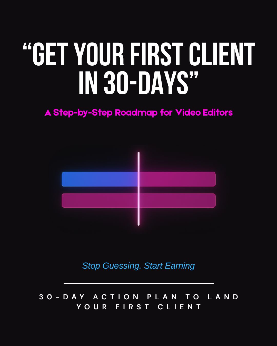 How to Get Your First Client in 30 Days — For Video Editors